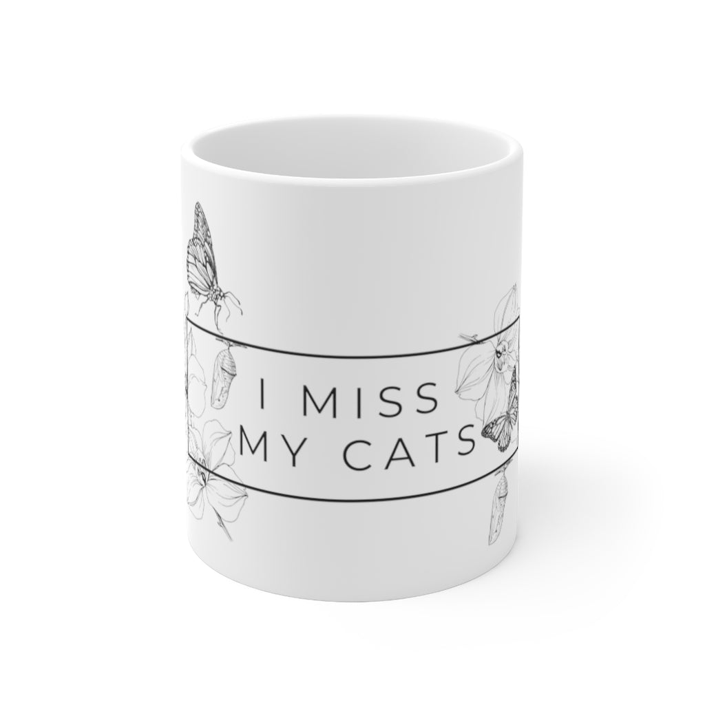 Monarch Love - I Miss My Cats - Ceramic Mug 11oz